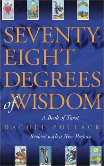 Seventy-Eight Degree of Wisdom – Rachel Pollack