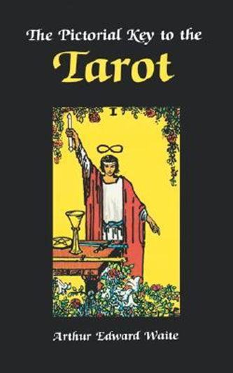 The Pictorial Key to the Tarot – Arthur Edward Waite﻿